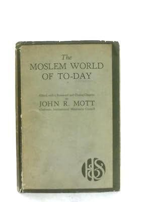Seller image for The Moslem World of To-Day for sale by World of Rare Books