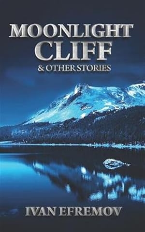 Imagen del vendedor de Moonlight Cliff: And Other Stories a la venta por GreatBookPrices
