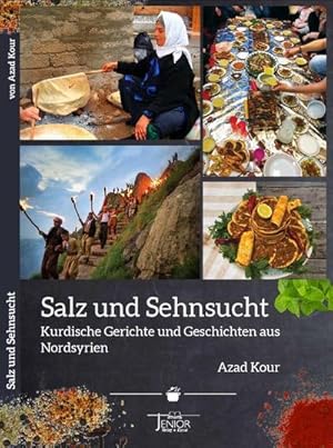 Seller image for Salz und Sehnsucht : Kurdische Gerichte und Geschichten aus Nordsyrien for sale by AHA-BUCH GmbH