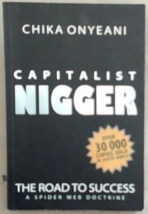 Imagen del vendedor de Capitalist Nigger : The Road to Success a la venta por Chapter 1