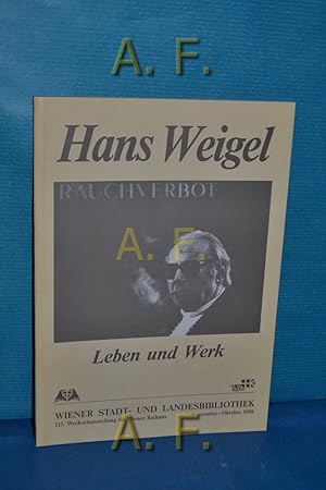 Bild des Verkufers fr Hans Weigel, Leben und Werk : zum 80. Geburtstag. 213. Wechselausstellung im Wiener Rathaus, September - Oktober 1988. zum Verkauf von Antiquarische Fundgrube e.U.