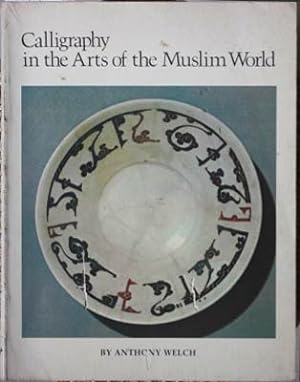 Bild des Verkufers fr Calligrphy in the Arts of the Muslim World zum Verkauf von SEATE BOOKS