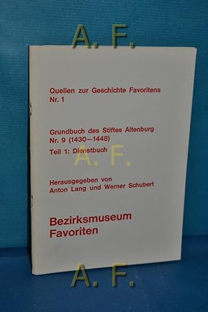 Imagen del vendedor de Quellen zur Geschichte Favoritens Nr. 1., Grundbuch des Stiftes Altenburg Nr. 9 (1430 - 1448). Teil 1: Dienstbuch. hrsg. von Anton Lang und Werner Schubert a la venta por Antiquarische Fundgrube e.U.