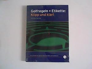 Immagine del venditore per Golfregeln + Etikette: Klipp und klar! : Ein Leitfaden fr das korrekte Verhalten auf Golfpltzen. venduto da ANTIQUARIAT FRDEBUCH Inh.Michael Simon