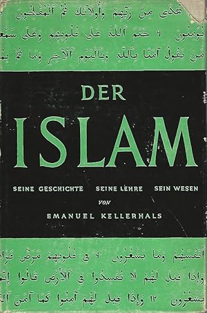 Bild des Verkufers fr Der Islam. Seine Geschichte. Seine Lehre. Sein Wesen. zum Verkauf von Lewitz Antiquariat