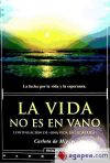 Seller image for LA VIDA NO ES EN VANO for sale by Agapea Libros