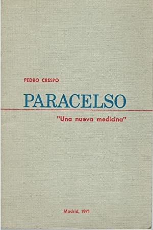 PARACELSO. Una nueva medicina