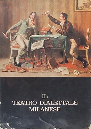 Il teatro dialettale milanese dal XVII al XX secolo