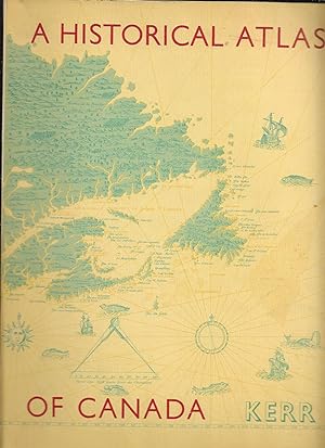 Immagine del venditore per A Historical Atlas of Canada venduto da Ron Barrons