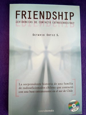 Friendship: ¿Evidencias de contacto extraterrestre? (con cd)