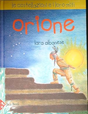 Imagen del vendedor de Orione. Le costellazioni e i loro miti a la venta por Librodifaccia