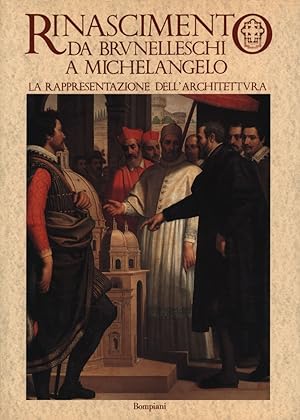 Rinascimento da Brunelleschi a Michelangelo. La rappresentazione dell architettura. A cura di Hen...
