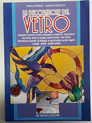 Bild des Verkufers fr La decorazione del vetro zum Verkauf von Usatopoli libriusatierari