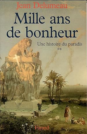 MILLE ANS DE BONHEUR - UNE HISTORIE DU PARADIS Tome 2