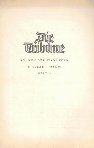 Imagen del vendedor de Die Tribne. Heft 20 / Spielzeit 1951/52. Stdtische Bhnen Kln a la venta por Paderbuch e.Kfm. Inh. Ralf R. Eichmann