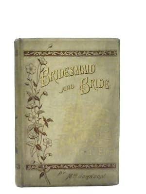 Bild des Verkufers fr Bridesmaid and Bride Or, The Bride Elect zum Verkauf von World of Rare Books