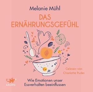 Seller image for Das Ernhrungsgefhl : Wie Emotionen unser Essverhalten beeinflussen for sale by AHA-BUCH GmbH