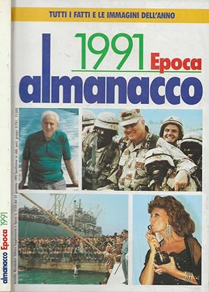 Seller image for Almanacco Epoca 1991 Tutti i fatti e le immagini dell'anno for sale by Biblioteca di Babele