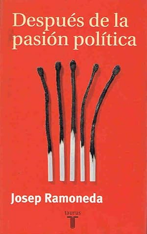 Bild des Verkufers fr DESPUS DE LA PASIN POLTICA zum Verkauf von Librera Torren de Rueda