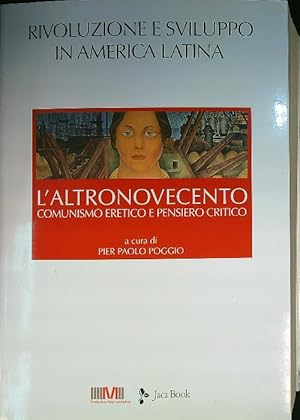 Seller image for Rivoluzione e sviluppo in America Latina. L' AltroNovecento vol. 4 for sale by Librodifaccia