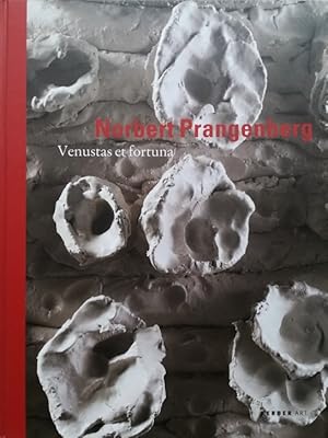 Norbert Prangenberg. Venustas et fortuna.