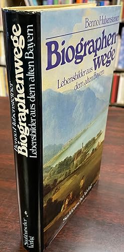 Biographenwege: Lebensbilder Aus Dem Alten Bayern (German Edition)
