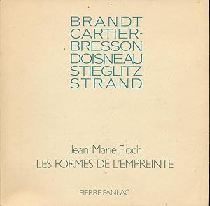 Seller image for Les formes de l'empreinte. Brandt, Cartier-Bresson, Doisneau, Stieglitz, Strand for sale by LIBRAIRIE GIL-ARTGIL SARL