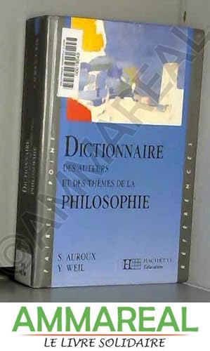 Seller image for Dictionnaire des auteurs et des thmes de la philosophie for sale by Ammareal