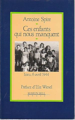 Seller image for Ces enfants qui nous manquent: Izieu, 6 avril 1944, for sale by L'Odeur du Book