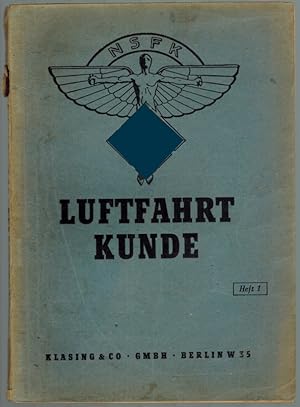 Luftfahrtkunde Heft 1. Herausgegeben vom Korpsführer des NS-Fliegerkorps.