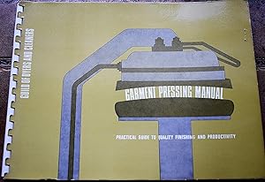 GARMENT PRESSING MANUAL Practical Guide To Quality Finishing And Productivity