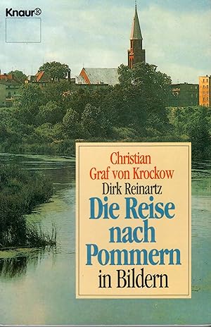 Seller image for Die Reise nach Pommern - Berichte aus einem verschwiegenen Land; Mit 183 Abbildungen und einer Karte- Vollstndige Taschenbuchausgabe April 1990 - 5. Auflage for sale by Walter Gottfried