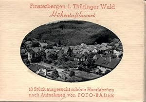 Finsterbergen im Thüringer Wald - Höhenluftkurort; 10 ausgesucht schöne Hansabzüge nach Aufnahmen...