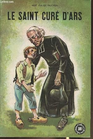 Imagen del vendedor de Le Saint Cur d'Ars, Jean-Baptiste-Marie Vianney a la venta por Le-Livre