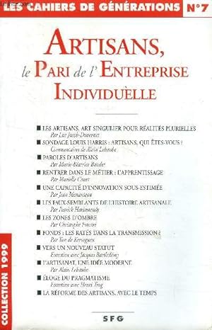 Bild des Verkufers fr Les cahiers de gnrations n7 : Artisans, le Pari de l'Entreprise individuelle (Collection 1999) zum Verkauf von Le-Livre