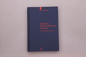 Seller image for INTEGRATIVE RELIGIOUS EDUCATION IN EUROPE. A study-of-religions approach for sale by INFINIBU KG