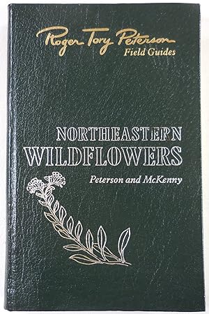 Seller image for Northeastern Wildflowers (A Field Guide to Wildflowers). The Fiftieth Anniversary Edition, The Peterson Field Guide Series. Collector's Lifetime Edition for sale by Resource Books, LLC