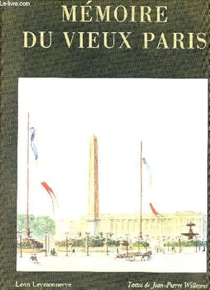 Bild des Verkufers fr Mmoire du vieux Paris de Lon Leymonnerye. zum Verkauf von Le-Livre