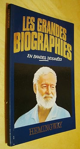 Hemingway Les grandes biographies en bandes dessinées