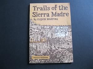 Immagine del venditore per TRAILS OF THE SIERRA MADRE Mexico's Northwest venduto da The Book Scot