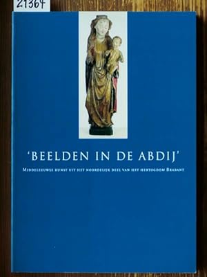 Beelden in de Abdij. Middeleeuwse Kunst uit het moordelijk Deel van het Hertogdom Brabant. 22 Mei...