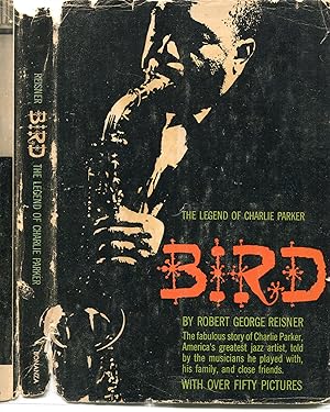 Bild des Verkufers fr BIRD: THE LEGEND OF CHARLIE PARKER. zum Verkauf von Monroe Stahr Books