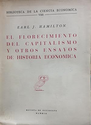 Seller image for EL FLORECIMIENTO DEL CAPITALISMO Y OTROS ENSAYOS DE HISTORIA ECONOMICA for sale by BIBLIONET