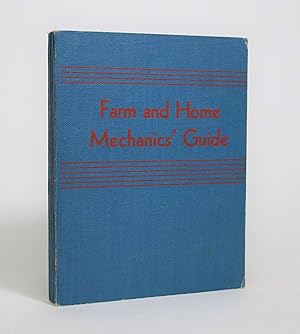 Farm and Home Mechanics' Guide: Information on Internal Combustion Engines, Mechanical and Civil ...
