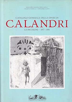 Bild des Verkufers fr Catalogo generale delle opere di Mario Calandri. Le incisioni, 1937-1991 zum Verkauf von Graphem. Kunst- und Buchantiquariat