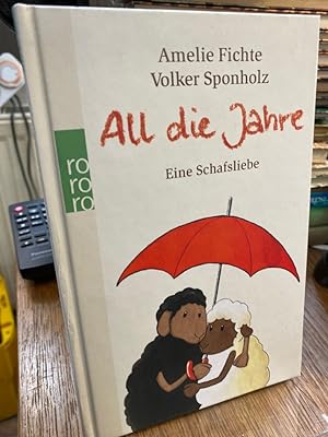 Seller image for All die Jahre. Eine Schafsliebe. for sale by Altstadt-Antiquariat Nowicki-Hecht UG
