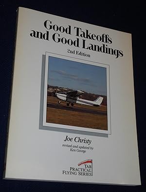 Seller image for Good Takeoffs and Good Landings (Practical Flying Series) for sale by Pensees Bookshop