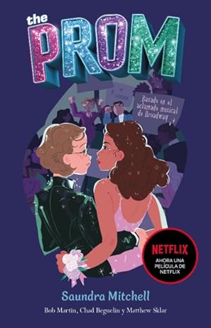 Image du vendeur pour The Prom : Una Novela Basada En El Exitoso Musical De Broadway -Language: spanish mis en vente par GreatBookPrices