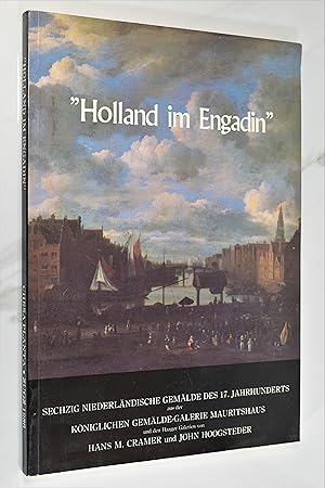 Seller image for HOLLAND IM ENGADIN: DUTCH PAINTING OF THE GOLDEN AGE for sale by Lost Time Books