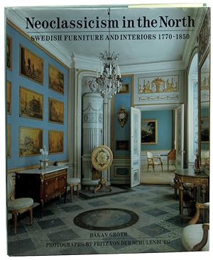 Neoclassicism in the North: Swedish Furniture and Interiors 1770-1850